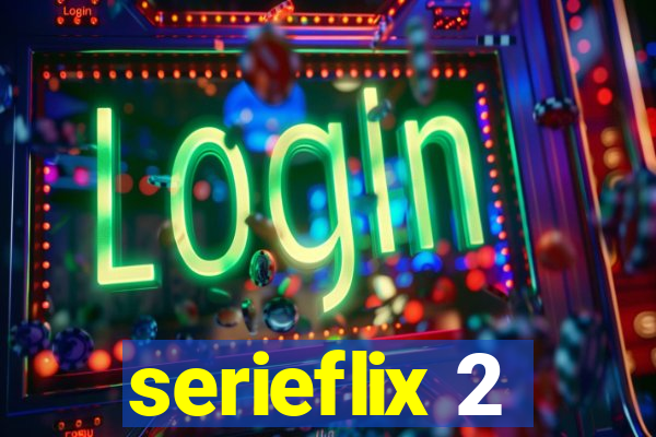 serieflix 2